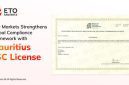 ETO Markets Strengthens Global Compliance Framework with Mauritius FSC License